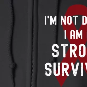 I'm Not Drunk I Am A Stroke Survivor Funny Stroke Warrior Full Zip Hoodie