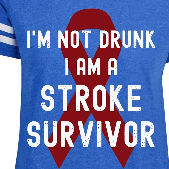 I'm Not Drunk I Am A Stroke Survivor Funny Stroke Warrior Enza Ladies Jersey Football T-Shirt