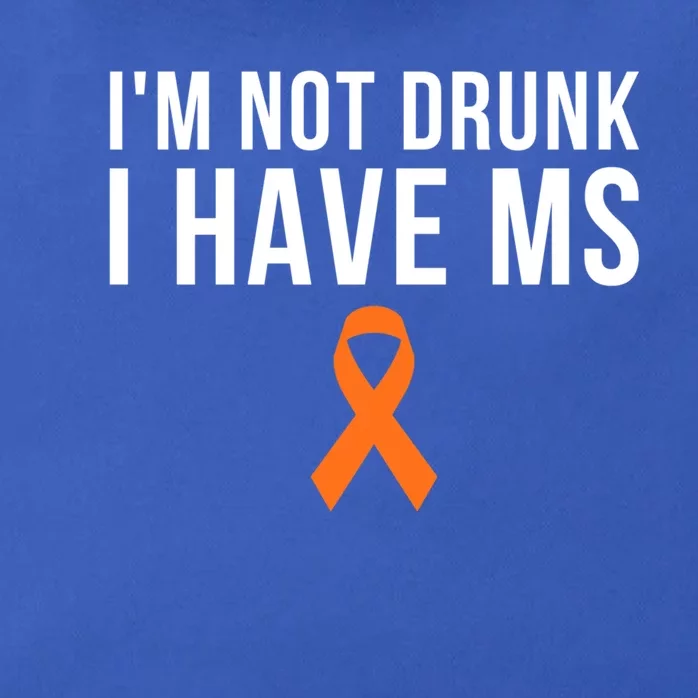 I'm Not Drunk I Have Ms Multiple Sclerosis Awareness Support Gift Zip Tote Bag