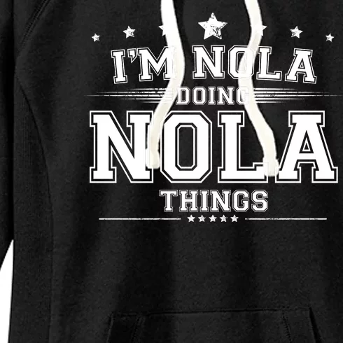 Im Nola Doing Nola Things Women's Fleece Hoodie