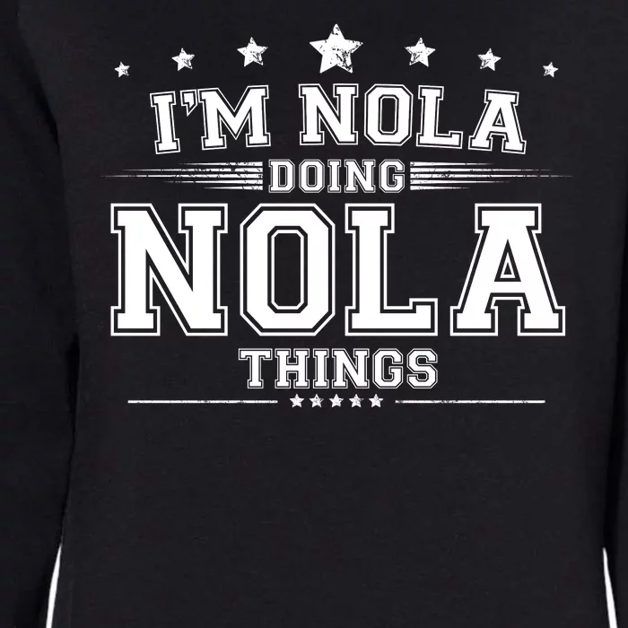 Im Nola Doing Nola Things Womens California Wash Sweatshirt