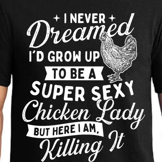 I Never Dreamed ID Grow Up Chicken Lover Farming Pajama Set