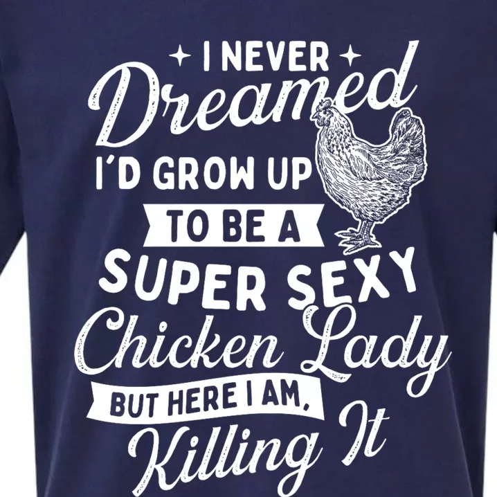 I Never Dreamed ID Grow Up Chicken Lover Farming Sueded Cloud Jersey T-Shirt