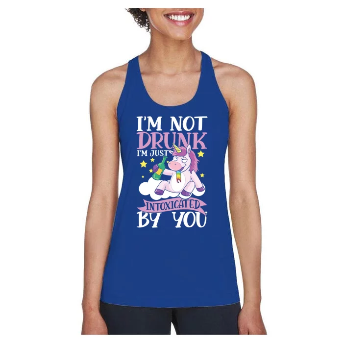 Im Not Drunk Im Just Intoxicated By You Gift Women's Racerback Tank