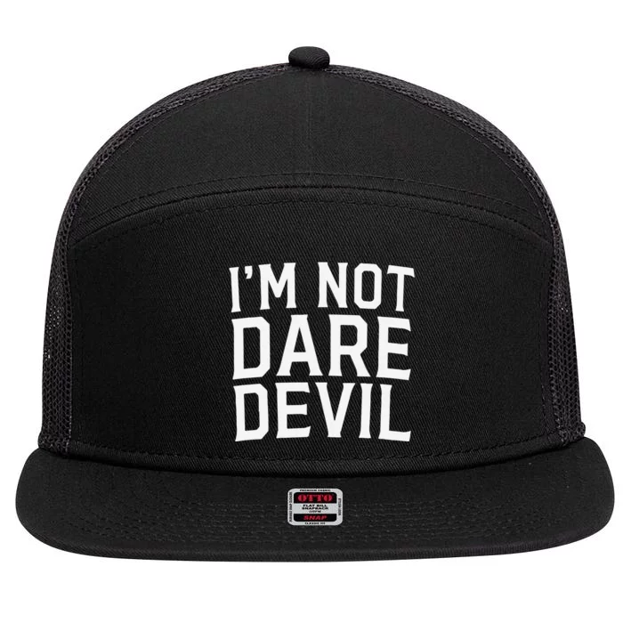 Im Not Daredevil 7 Panel Mesh Trucker Snapback Hat