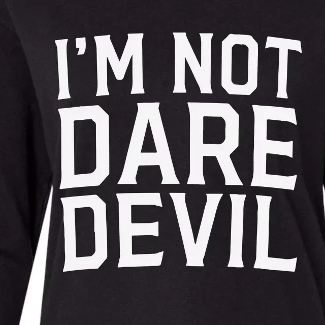 Im Not Daredevil Womens Cotton Relaxed Long Sleeve T-Shirt