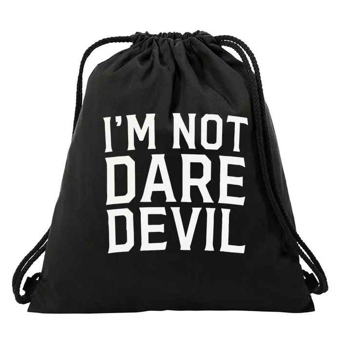 Im Not Daredevil Drawstring Bag