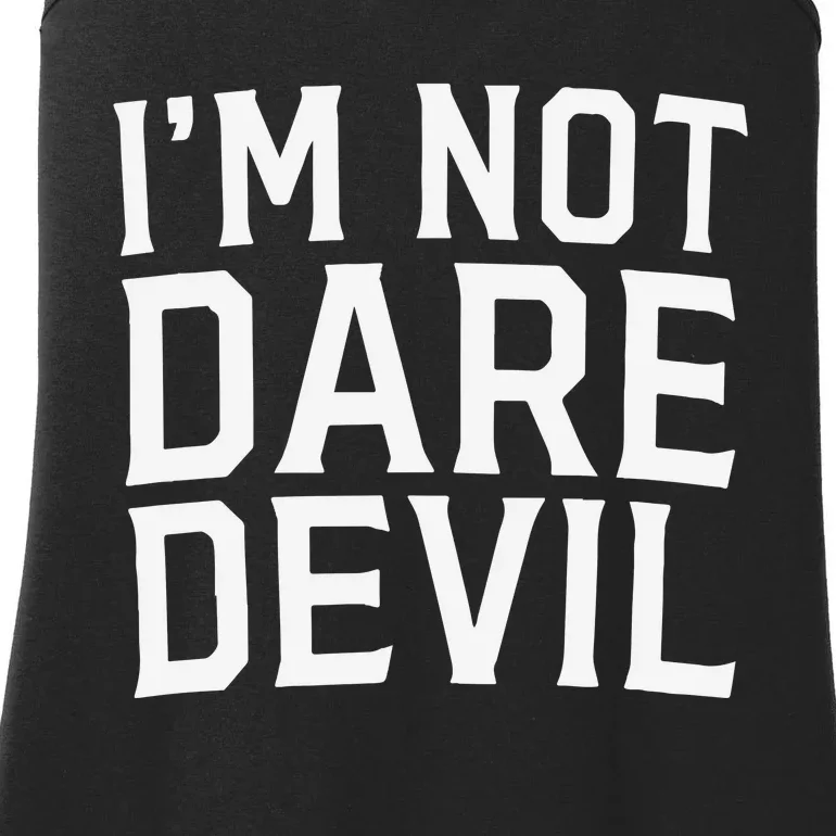 Im Not Daredevil Ladies Essential Tank