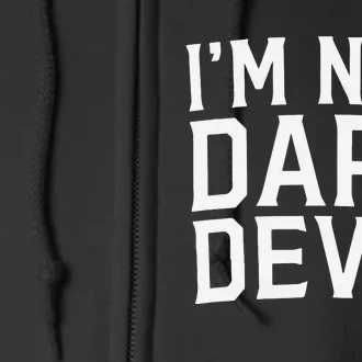 Im Not Daredevil Full Zip Hoodie