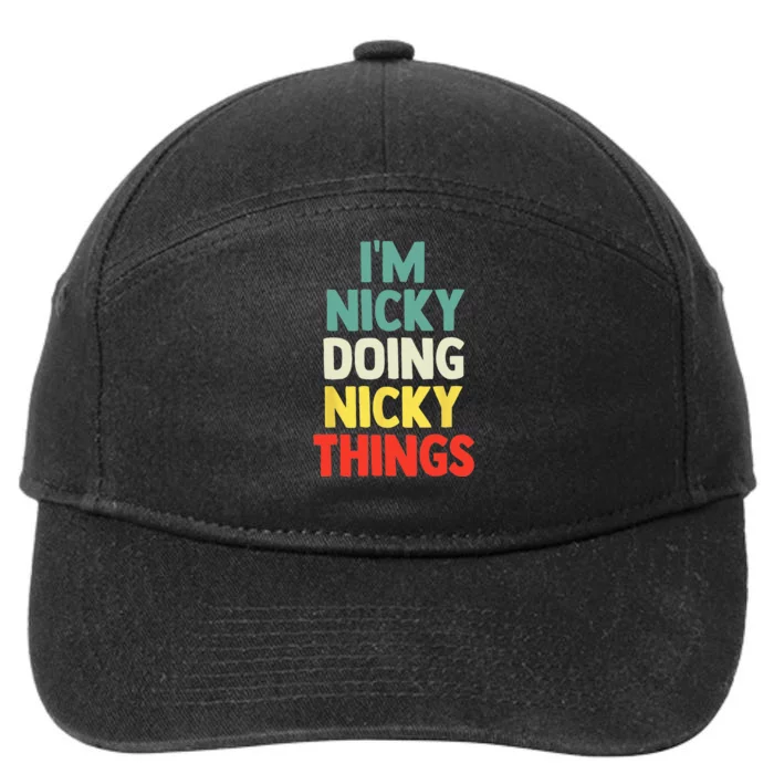 IM Nicky Doing Nicky Things Personalized Name Gift 7-Panel Snapback Hat