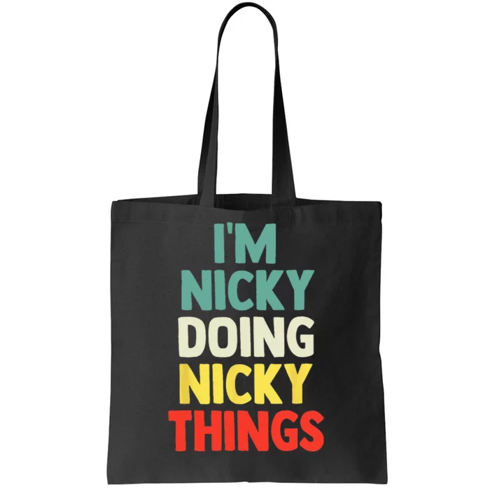 IM Nicky Doing Nicky Things Personalized Name Gift Tote Bag