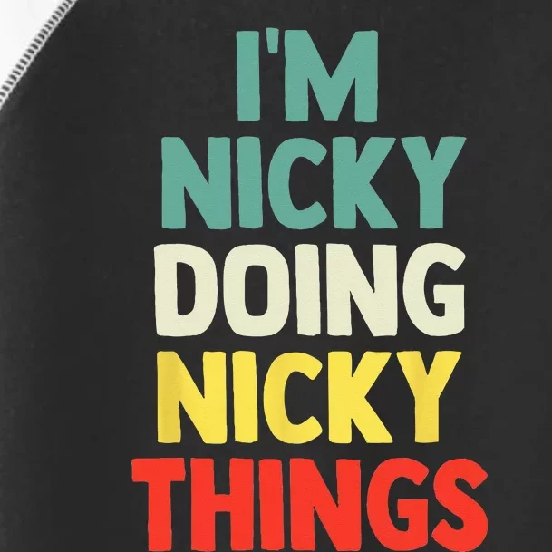 IM Nicky Doing Nicky Things Personalized Name Gift Toddler Fine Jersey T-Shirt