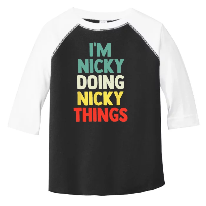 IM Nicky Doing Nicky Things Personalized Name Gift Toddler Fine Jersey T-Shirt