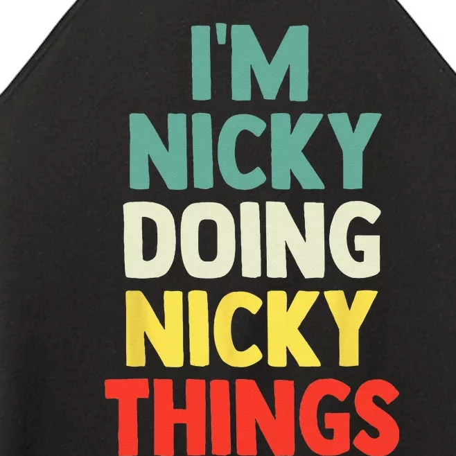 IM Nicky Doing Nicky Things Personalized Name Gift Women’s Perfect Tri Rocker Tank