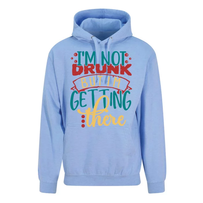 Im Not Drunk But Im Getting There Funny Ing Quote Cool Gift Unisex Surf Hoodie