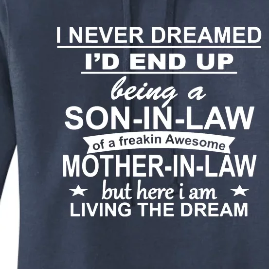 I Never Dreamed ID End Up Being A Son In Law Women's Pullover Hoodie