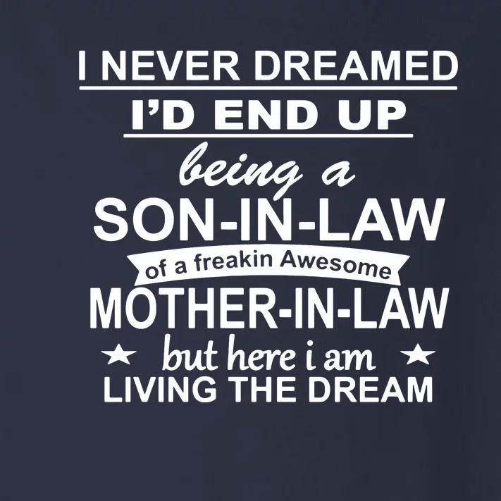 I Never Dreamed ID End Up Being A Son In Law Toddler Long Sleeve Shirt