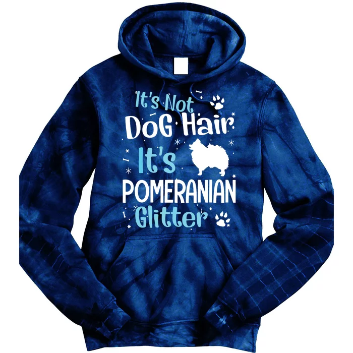 Its Not Dog Hair Its Pomeranian Tie Dye Hoodie