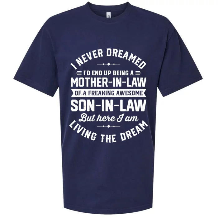 I Never Dreamed I'd End Up Being A Mother In Law Son In Law TShirt Sueded Cloud Jersey T-Shirt