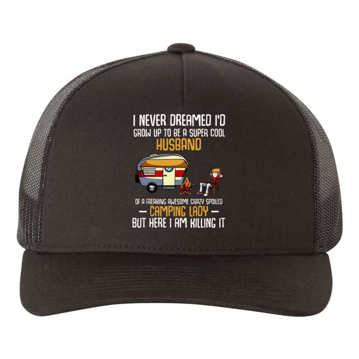 I Never Dreamed ID Grow Up To Be A Super Cool Husband Funny Yupoong Adult 5-Panel Trucker Hat