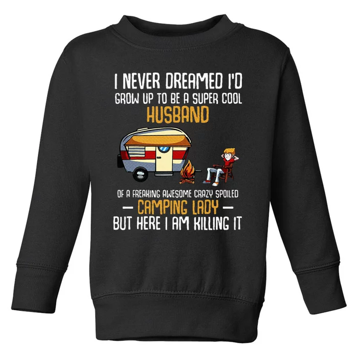 I Never Dreamed ID Grow Up To Be A Super Cool Husband Funny Toddler Sweatshirt