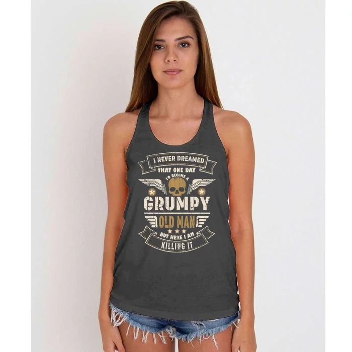 I Never Dreamed I'd Be Old And Grumpy Old Man Killing It Women's Knotted Racerback Tank