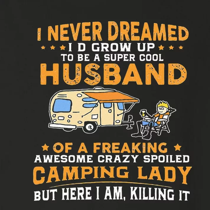 I Never Dreamed Id Grow Up To Be A Husband Camping Gift Toddler Long Sleeve Shirt