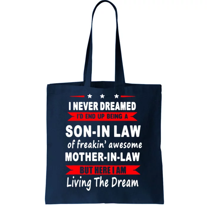 I Never Dreamed I'd End Up Tote Bag