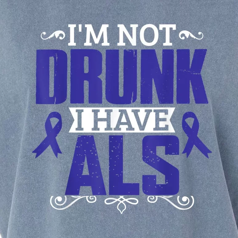 I'm Not Drunk i have ALS, ALS Awareness  Gift Garment-Dyed Women's Muscle Tee