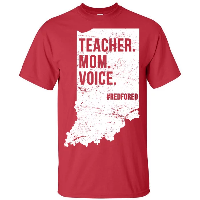 Indiana Teachers Red For Ed Mom Voice Tall T-Shirt