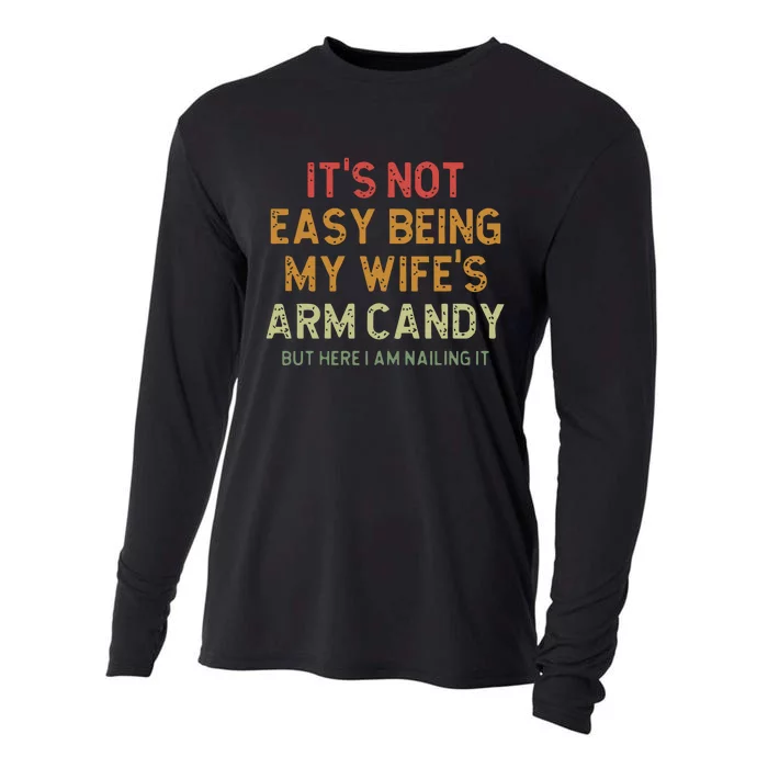 ItS Not Easy Being My WifeS Arm Candy Cooling Performance Long Sleeve Crew