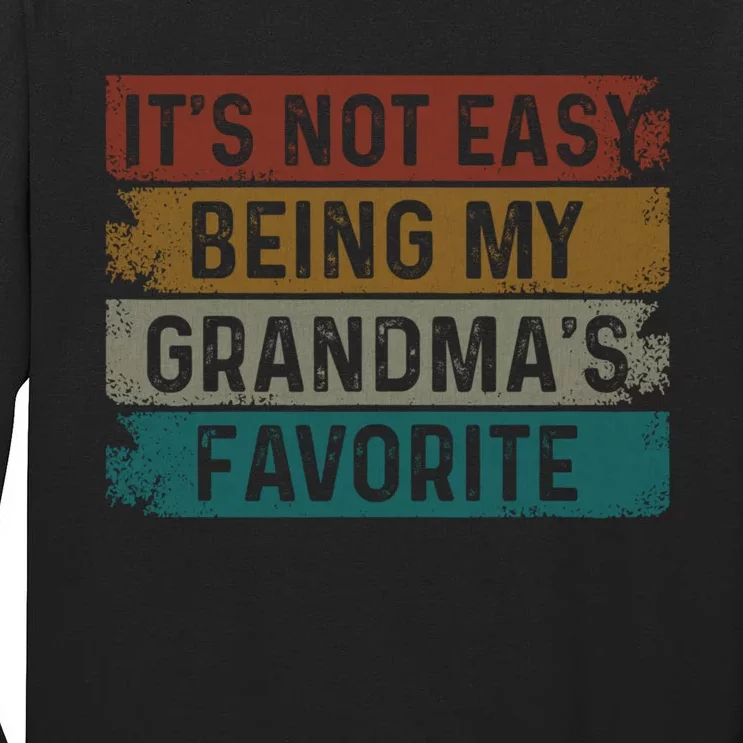 It's Not Easy Being My Grandma's Favorite Retro Tall Long Sleeve T-Shirt