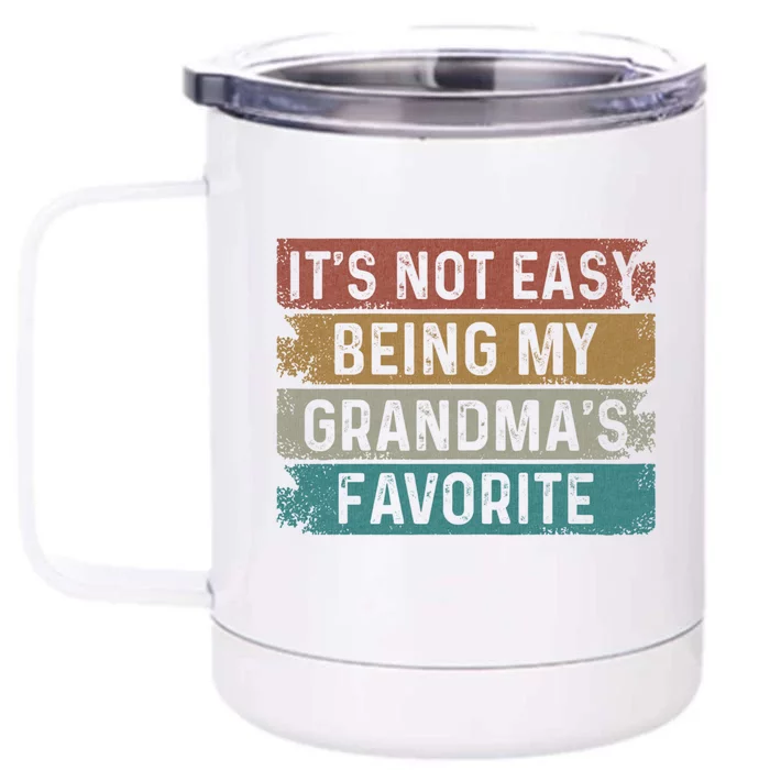 It's Not Easy Being My Grandma's Favorite Retro Front & Back 12oz Stainless Steel Tumbler Cup