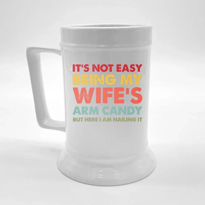 ItS Not Easy Being My WifeS Arm Candy Retro Funny Husband Front & Back Beer Stein