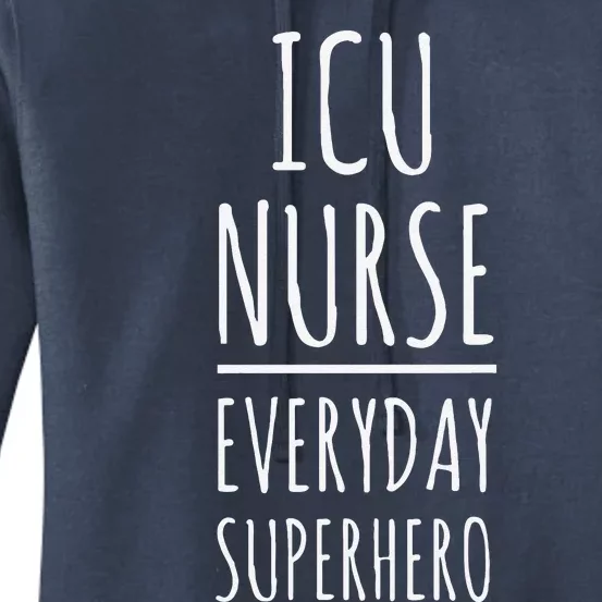 ICU Nurse Everyday Superhero National Nurses Day Women's Pullover Hoodie