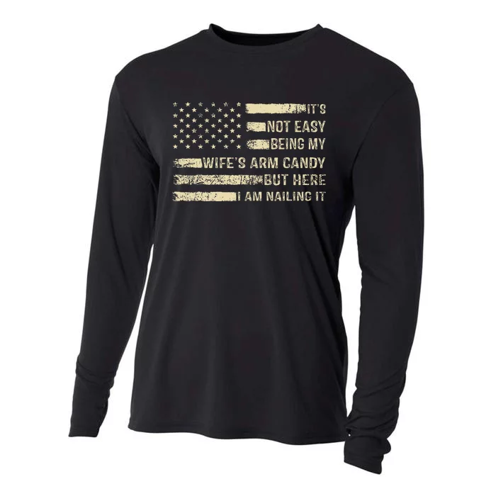 Its Not Easy Being My Wifes Arm Candy Funny Husband Cooling Performance Long Sleeve Crew