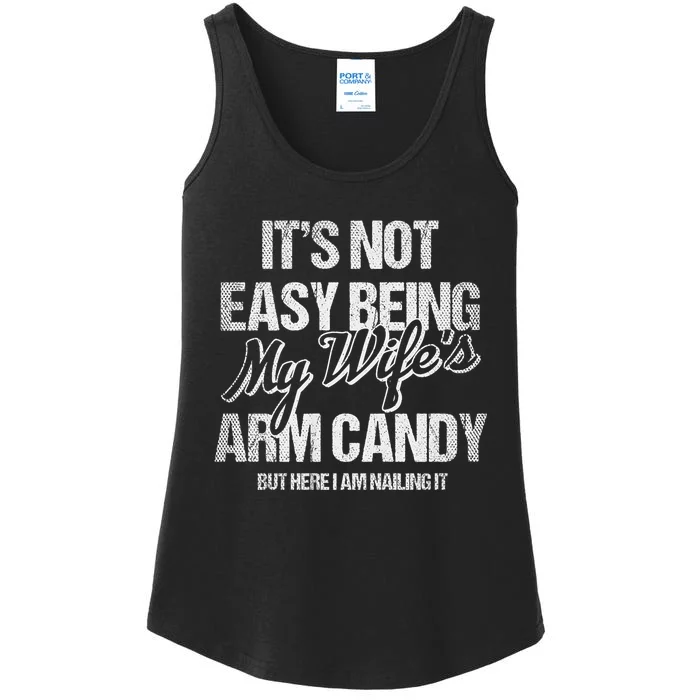 Its Not Easy Being My WifeS Arm Candy Ladies Essential Tank