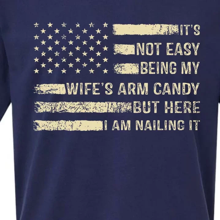 ItS Not Easy Being My WifeS Arm Candy Sueded Cloud Jersey T-Shirt