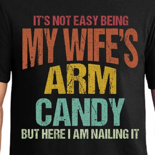 Its Not Easy Being My WifeS Arm Candy Pajama Set