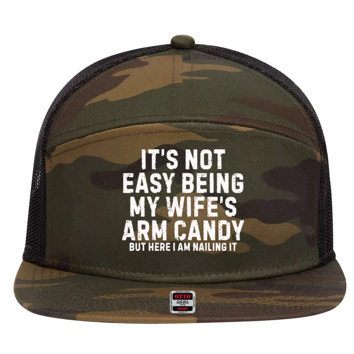 ItS Not Easy Being My Wife Arm Candy 7 Panel Mesh Trucker Snapback Hat