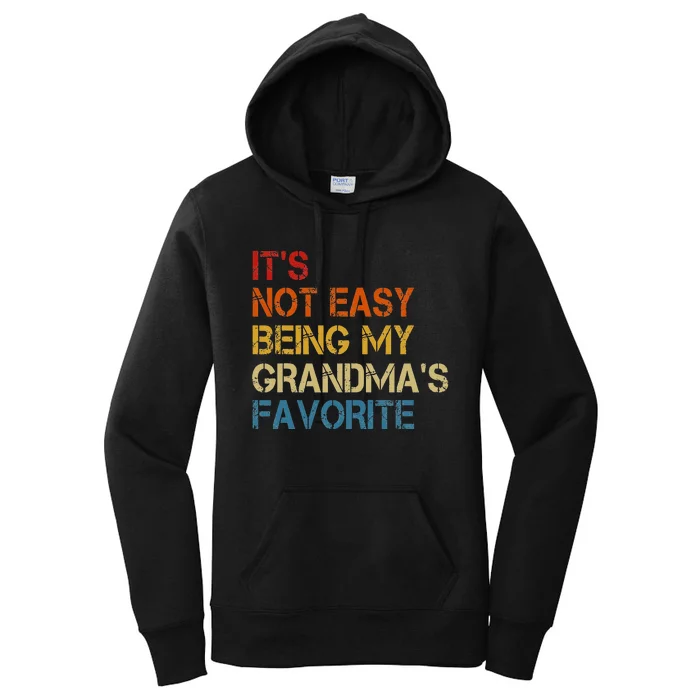 It's Not Easy Being My Grandma's Favorite Funny Grand Women's Pullover Hoodie