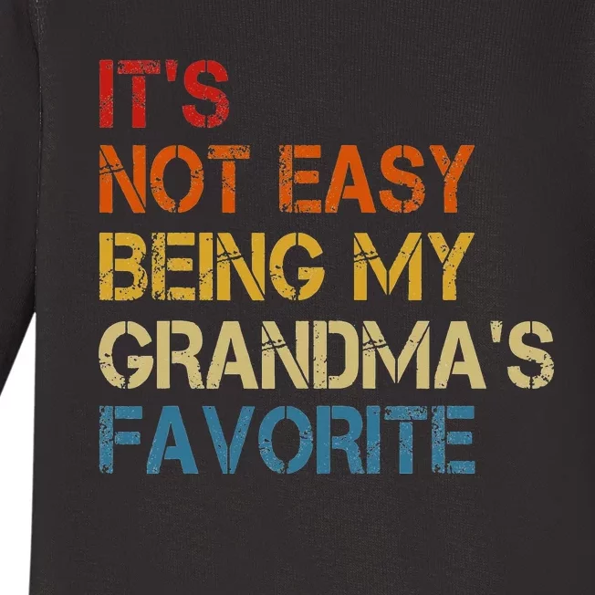 It's Not Easy Being My Grandma's Favorite Funny Grand Baby Long Sleeve Bodysuit