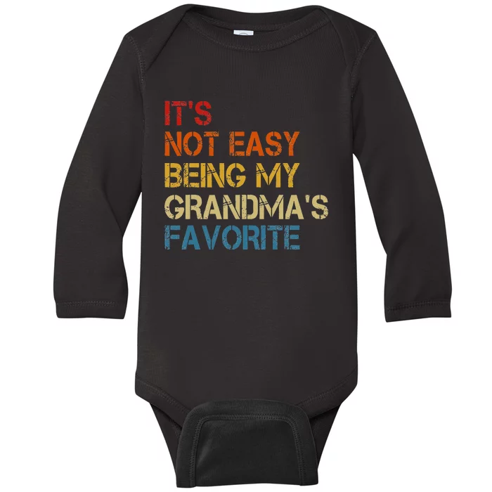 It's Not Easy Being My Grandma's Favorite Funny Grand Baby Long Sleeve Bodysuit