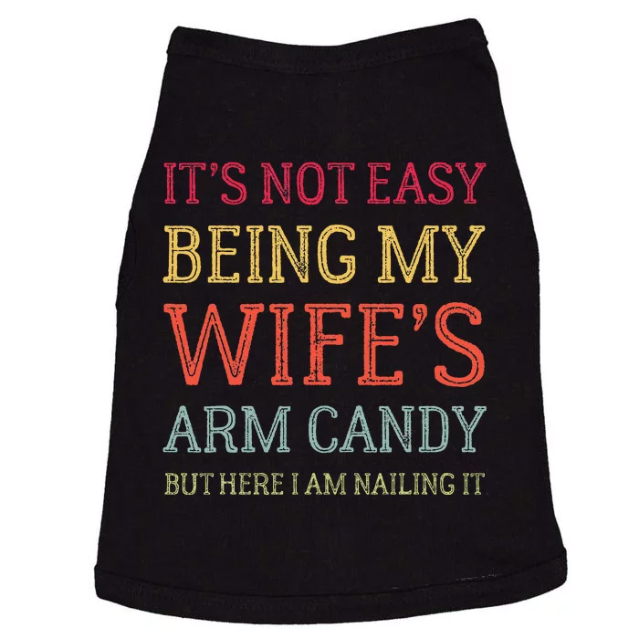 ItS Not Easy Being My WifeS Arm Candy Retro Funny Husband Doggie Tank