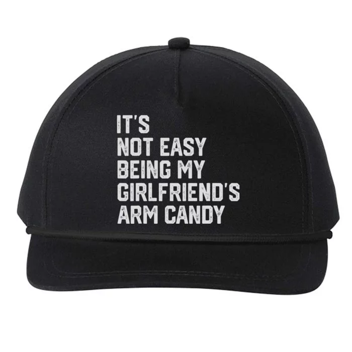 Its Not Easy Being My Girlfriends Arm Candy Fathers Day Snapback Five-Panel Rope Hat