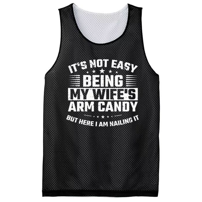 Its Not Easy Being My Wifes Arm Candy Here I Am Nailing It Mesh Reversible Basketball Jersey Tank