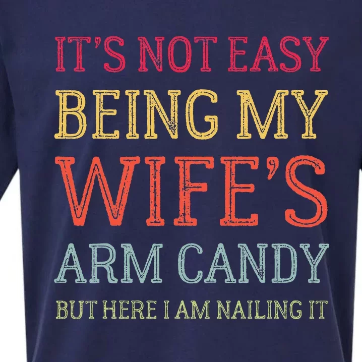 Its Not Easy Being My Wifes Arm Candy Retro Sueded Cloud Jersey T-Shirt