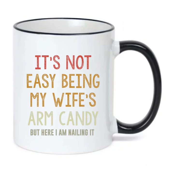 Its Not Easy Being My Wifes Arm Candy Black Color Changing Mug