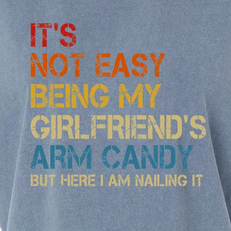 ItS Not Easy Being My GirlfriendS Arm Candy Am Nailing It Garment-Dyed Women's Muscle Tee