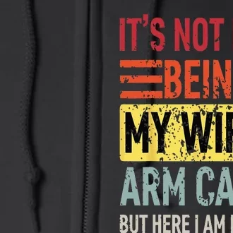 Its Not Easy Being My Wifes Arm Candy Funny Fathers Day Dad Full Zip Hoodie